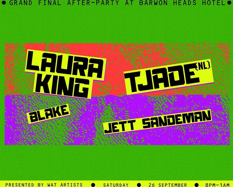 Grand Final Afterparty ft. Laura King + TJADE (NL) + BLAKE + Jett Sandeman